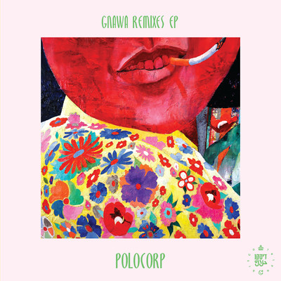 アルバム/Gnawa Remixes EP/Polocorp