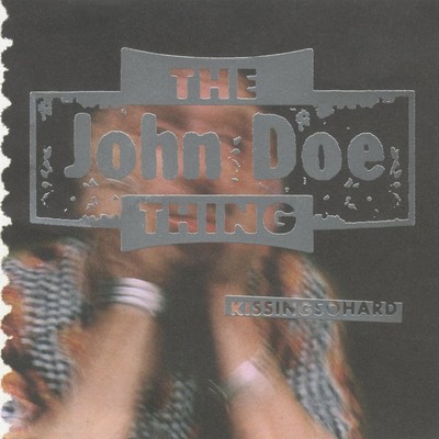 Kissingsohard/The John Doe Thing