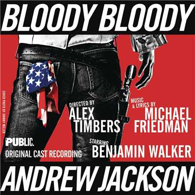 James Barry, Benjamin Walker, & Bloody Bloody Andrew Jackson Original Cast