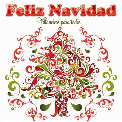 アルバム/Feliz Navidad. Villancicos para todos/Various Artists