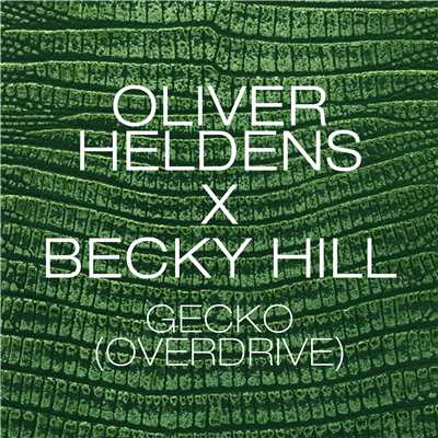 Gecko (Overdrive) [Jack Beats Remix]/Oliver Heldens & Becky Hill