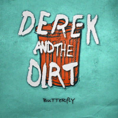 シングル/Butterfly/Derek and The Dirt