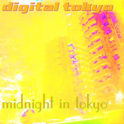 dark in the day/digital tokyo