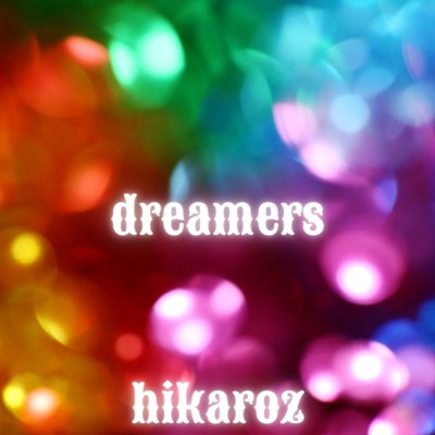 dreamers(vocal mix)/hikaroz