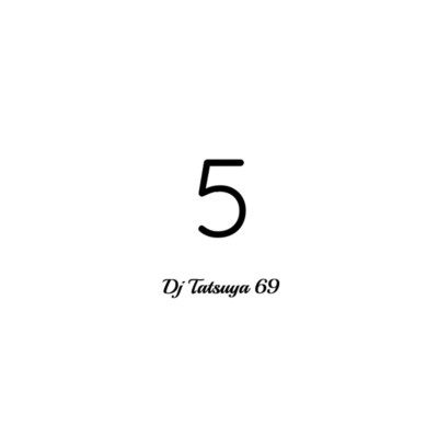 5/DJ TATSUYA 69