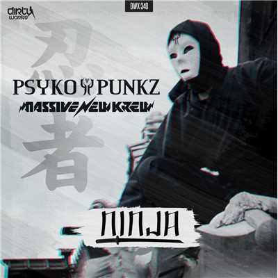 Ninja/Psyko Punkz ft. Massive New Krew