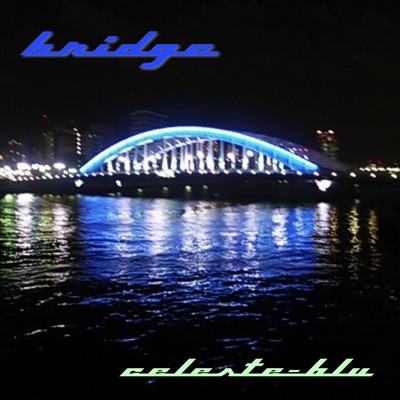 アルバム/Bridge/Celeste-Blu