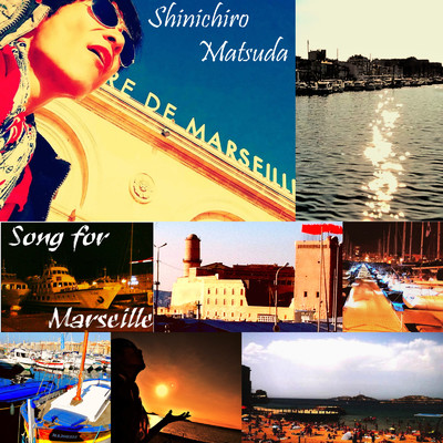 シングル/Song for Marseille/Shinichiro Matsuda