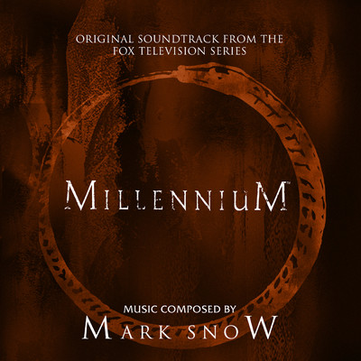 Millennium (Original Soundtrack from the Television Series)/マーク・スノウ