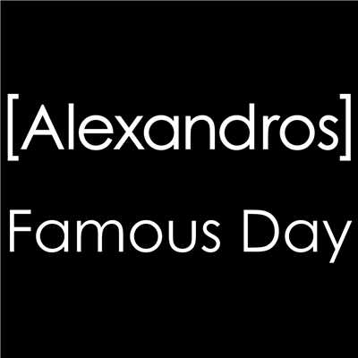 シングル/Famous Day/[Alexandros]