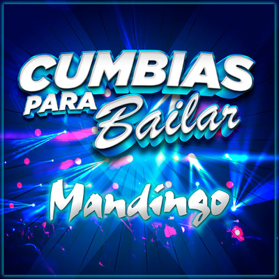 アルバム/Cumbias Para Bailar/Mandingo