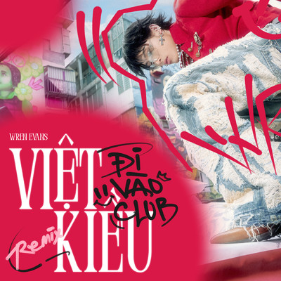 シングル/Viet Kieu Di Vao Club (Sphinix Remix)/Wren Evans／Sphinix
