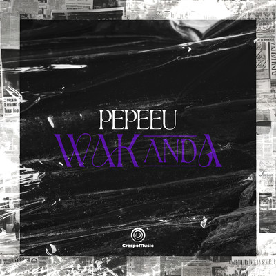 Wakanda (featuring Crespo Music)/PEPEEU