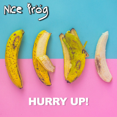 Hurry Up！/Nice Frog