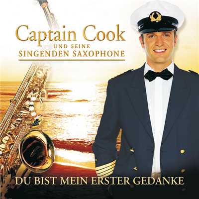 アルバム/Du Bist Mein Erster Gedanke/Captain Cook und seine singenden Saxophone