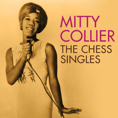 Talking With Her Man: The Chess Singles 1961-1968/Mitty Collier