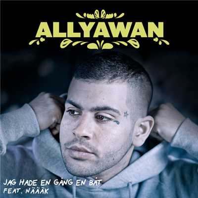 シングル/Jag hade en gang en bat (featuring Naaak)/Allyawan