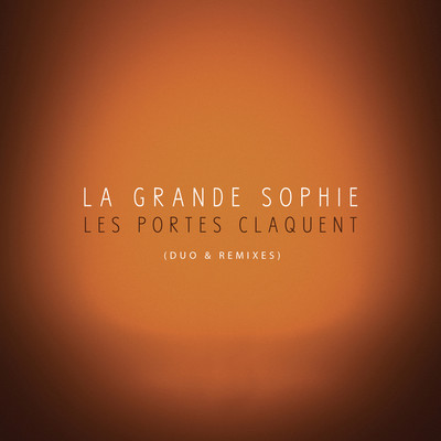 シングル/Les portes claquent/La Grande Sophie／Nicolas Ly