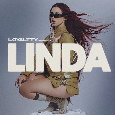 Triste Y Linda: Linda (Explicit)/Loyaltty