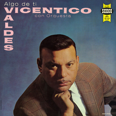 Algo De Ti/Vicentico Valdes con Orquesta