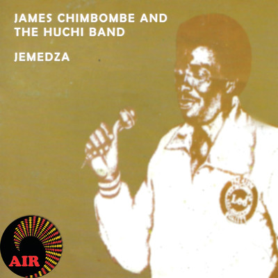 Zviwuya Zvirimberi/James Chimombe／The Huchi Band