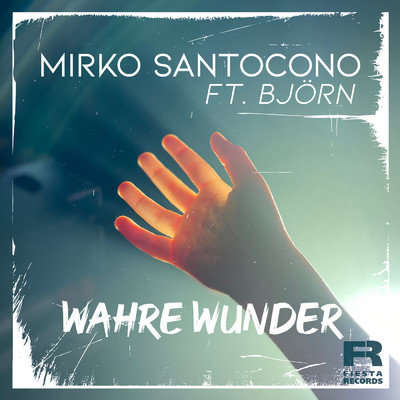 Wahre Wunder (featuring Bjorn)/Mirko Santocono
