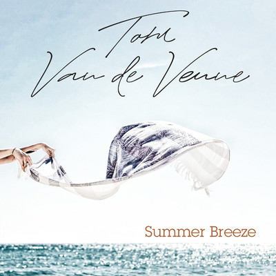 シングル/Summer Breeze/Tom Van de Venne