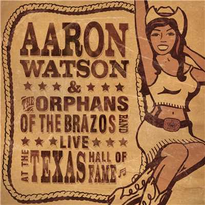 アルバム/Live at the Texas Hall of Fame/Aaron Watson