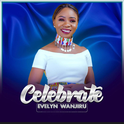 シングル/Celebrate/Evelyn Wanjiru