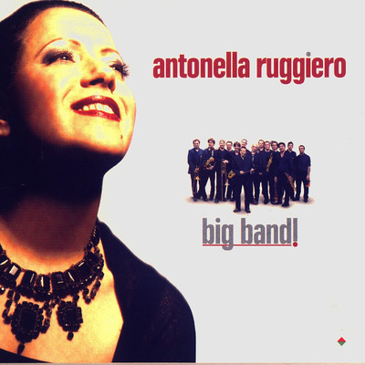 Big Band！/Antonella Ruggiero