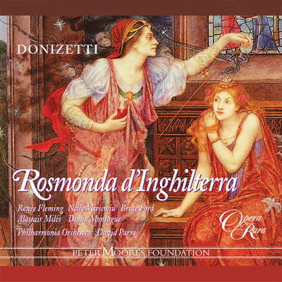 Rosmonda d'Inghilterra, Act 2: ”Mi splendeva un serto in fronte” (Leonora, Enrico)/David Parry