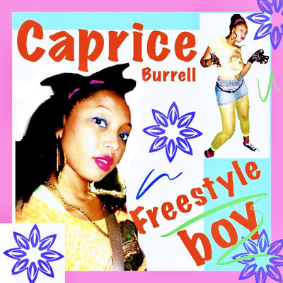 シングル/Freestyle Boy/Caprice Burrell