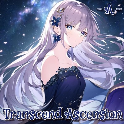 Transcend Ascension -A-/Ayamelon