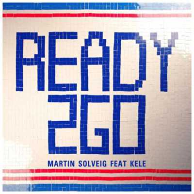 READY 2 GO feat. Kele/マーティン・ソルヴェグ，ドラゴネット