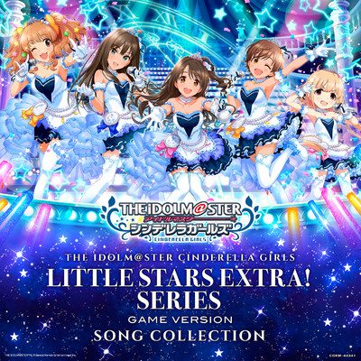 THE IDOLM@STER CINDERELLA GIRLS LITTLE STARS EXTRA！ SERIES GAME VERSION SONG COLLECTION/Various Artists