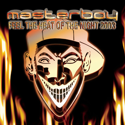 Feel The Heat Of The Night 2003 (2003 Club Mix)/Masterboy