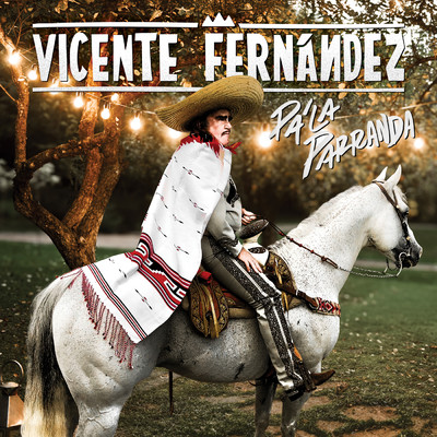 アルバム/Pa´ la Parranda/Vicente Fernandez