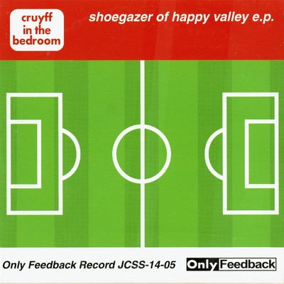 アルバム/shoegazer of happy valley E.P./cruyff in the bedroom