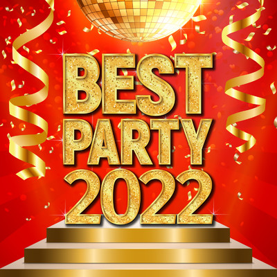 アルバム/BEST PARTY 2022 -SUPER MEGA HITS-/Various Artists