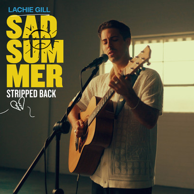 Sad Summer (Stripped Back)/Lachie Gill