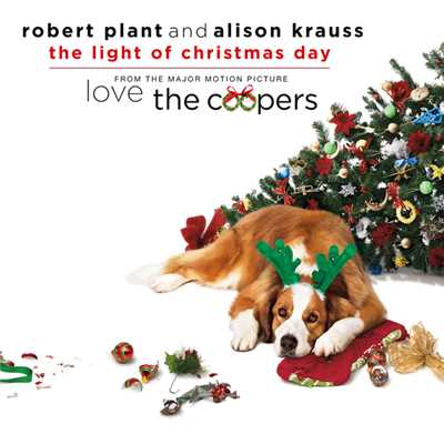 The Light Of Christmas Day (From ”Love The Coopers” Soundtrack)/ロバート・プラント／アリソン・クラウス
