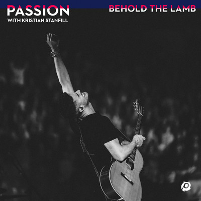 アルバム/Behold The Lamb/PASSION／クリスチャン・スタンフィル