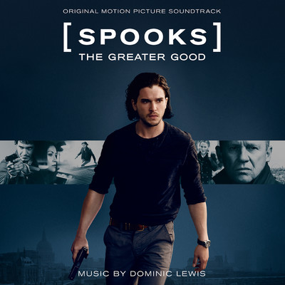 アルバム/Spooks: The Greater Good (Original Motion Picture Soundtrack)/ドミニク・ルイス