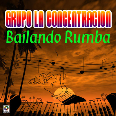 Bailando Rumba/Grupo la Concentracion