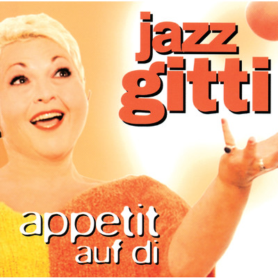 Appetit auf Di/Jazz Gitti