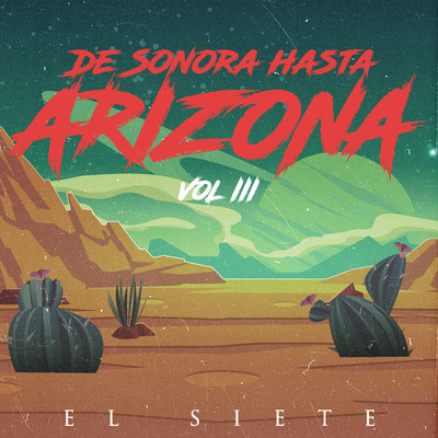 アルバム/De Sonora Hasta Arizona, Vol. 3/El Siete