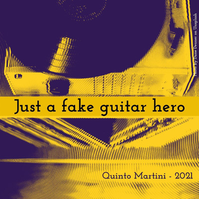 Just a Fake Guitar Hero (feat. Leonardo Baldassarri)/Quinto Martini