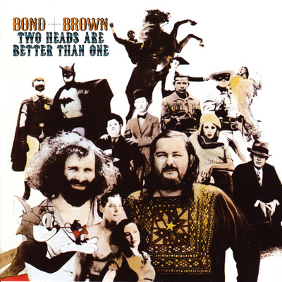 アルバム/Two Heads Are Better Than One (Expanded Edition)/Bond + Brown