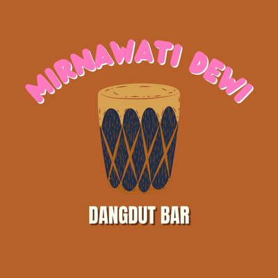 Dangdut Bar/Mirnawati Dewi