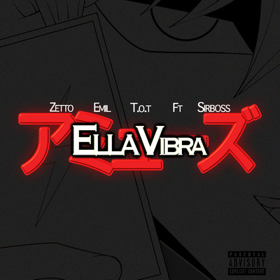 シングル/ELLA VIBRA (feat. Sir Boss)/Zetto, Emil, T.O.T